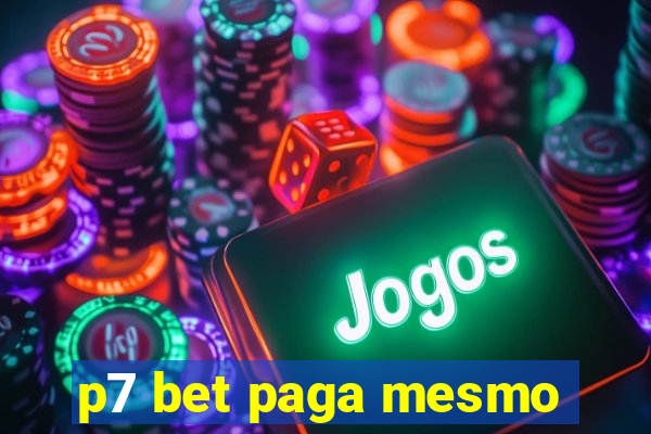 p7 bet paga mesmo